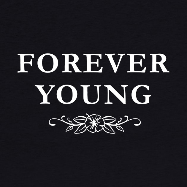 Forever Young Slogan by Rebus28